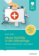 David J Gräter, David J. Gräter - Akute Notfälle in der Altenpflege