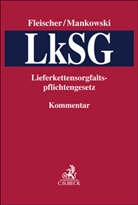 Holger Fleischer, Claas-Lennart Götz u a, Peter Mankowski - LkSG