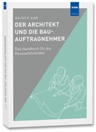 Walter R Auer, Walter R. Auer - Der Architekt und die Bau-Auftragnehmer