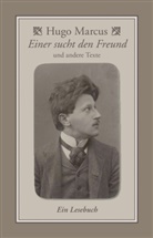 Hugo Marcus, Wolfram Setz - Einer sucht den Freund & andere Texte