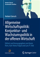 Herbert Giersch, Lars P. Feld, Karen Horn, Lars P Feld, Karl-Heinz Paqué - Allgemeine Wirtschaftspolitik: Konjunktur- und Wachstumspolitik in der offenen Wirtschaft