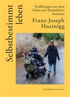 Franz-Joseph Huainigg - Selbstbestimmt leben