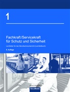 Brigitte Bell, Martin Bell, Dieter Biegard, Uwe Christoph, Manfred Jilg, Dieter Kaiser... - Fachkraft/Servicekraft für Schutz und Sicherheit