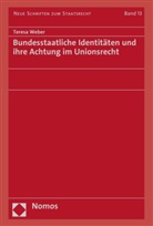 Teresa Weber - Bundesstaatliche Identitäten und ihre Achtung im Unionsrecht