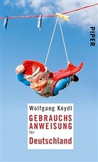Wolfgang Koydl - Gebrauchsanweisung für Deutschland
