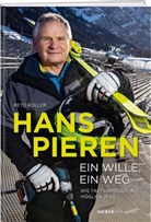 Reto Koller, Hans Pieren - Hans Pieren - Ein Wille, ein Weg