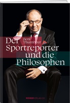 Beni Thurnheer - Beni Thurnheer - Der Sportreporter und die Philosophen