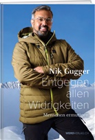 Hilmar Gernet, Nik Gugger - Nik Gugger - Entgegen allen Widrigkeiten