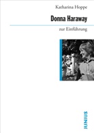 Katharina Hoppe - Donna Haraway zur Einführung