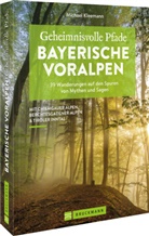 Michael Kleemann - Geheimnisvolle Pfade Bayerische Voralpen