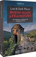 Cornelia Lohs - Lost & Dark Places Rhein-Main und Frankfurt