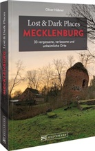 Oliver Hübner - Lost & Dark Places Mecklenburg