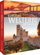 Thomas Bickelhaupt - Europas Welterbe entdecken