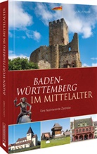 Ulrich Maier - Baden-Württemberg im Mittelalter