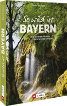 Oliver Baunach - So wild ist Bayern
