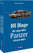 Thomas Anderson - 101 Dinge, die man über Panzer wissen muss