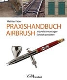 Mathias Faber - Praxishandbuch Airbrush