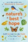 Sarah L. Thomson, Douglas W. Tallamy, Douglas W./ Thomson Tallamy, Douglas W. Tallamy, Douglas L. Thomson W. Tallamy - Nature''s Best Hope (Young Readers'' Edition)