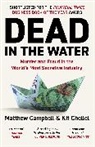 Matthew Campbell, Kit Chellel, Kit Chellet - Dead in the water murder and frau in the world's most