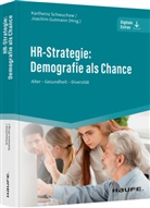 Gutmann, Joachim Gutmann, Karlheinz Schwuchow, Karlheinz Schwuchow (Prof. Dr.) - HR-Strategie: Demografie als Chance