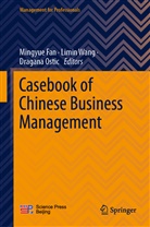 Mingyue Fan, Mingyue Fan, Dragana Ostic, Limin Wang - Casebook of Chinese Business Management