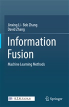 Jinxing Li, Bob Zhang, David Zhang - Information Fusion