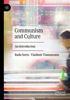 Radu Stern, Vladimir Tismaneanu - Communism and Culture
