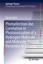 Takanori Nishi - Photoelectron-Ion Correlation in Photoionization of a Hydrogen Molecule and Molecule-Photon Dynamics in a Cavity