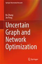 Jin Peng, Bo Zhang - Uncertain Graph and Network Optimization