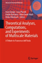 Bilen Emek Abali, Holm Altenbach, Emilio Barchiesi, Emilio Barchiesi et al, Ivan Giorgio, Luca Placidi - Theoretical Analyses, Computations, and Experiments of Multiscale Materials