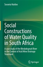 Suvania Naidoo - Social Constructions of Water Quality in South Africa