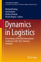 Michael Freitag, Aseem Kinra, Herbert Kotzab, Herbert Kotzab et al, Nicole Megow - Dynamics in Logistics