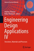 Altenbach, Holm Altenbach, Andreas Öchsner - Engineering Design Applications IV