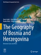 Aida Bid¿an-Geki¿, Aida Bidzan-Gekic, Nusret Dre¿kovi¿, Nusret Dreskovic, Haris Geki¿, Haris Gekic... - The Geography of Bosnia and Herzegovina
