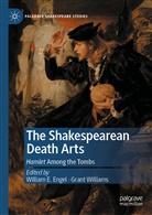 William E Engel, William E. Engel, Williams, Grant Williams - The Shakespearean Death Arts