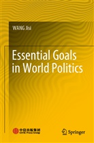 Jisi Wang - Essential Goals in World Politics