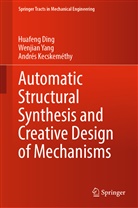 Huafeng Ding, Andrés Kecskeméthy, Wenjian Yang - Automatic Structural Synthesis and Creative Design of Mechanisms
