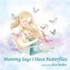 Alice Walker - Mommy Says I Have Butterflies