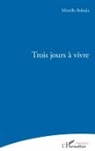 Mireille Boluda - Trois jours à vivre