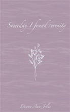 Diane Ann Jolie - Someday I found serenity