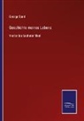 George Sand - Geschichte meines Lebens