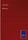 Charles Reade - White Lies