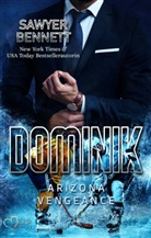 Sawyer Bennett - Dominik (Arizona Vengeance Team Teil 6)