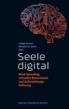 A Klein, Ludger Jansen, Rebekka A. Klein - Seele digital