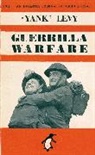 Bert 'Yank' Levy, Yank Levy, 'Yank' Levy - Guerrilla Warfare