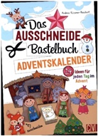 Andrea Küssner-Neubert - Das Ausschneide-Bastelbuch Adventskalender