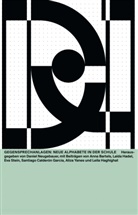 Hannes Drißner, Malin Gewinner, Olaf Nicolai, Anna Bartels, Laida Hadel, Daniel Neugebauer... - Gegensprechanlagen: Neue Alphabete in der Schule
