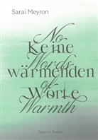 Franziska Bauer, Sarai Meyron, Carina Gerke - No Words of Warmth / Keine wärmenden Worte