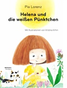 Pia Lorenz - Helena und die weißen Pünktchen