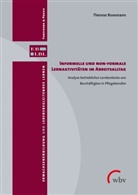 Therese Rosemann, Matthias Rohs (Prof. Dr.), Schmidt-Lauff (Prof. Dr - Informelle und non-formale Lernaktivitäten im Arbeitsalltag